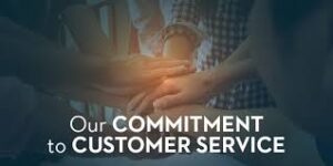 Customer Service A Commitment to Satisfaction